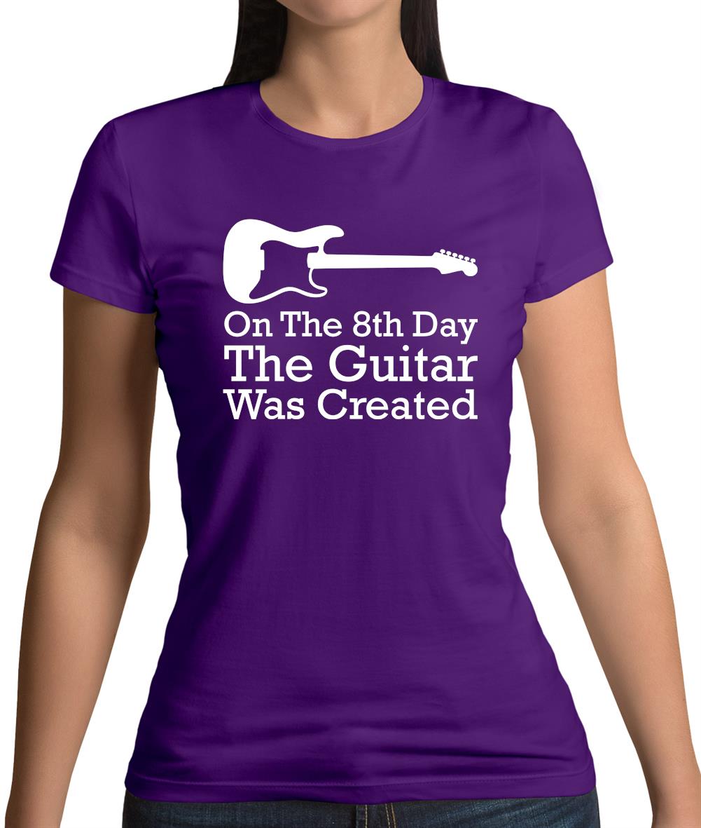 On The 8th Day Guitar Was Created Womens T-Shirt On The 8th Day Guitar Was Created Womens T-Shirt