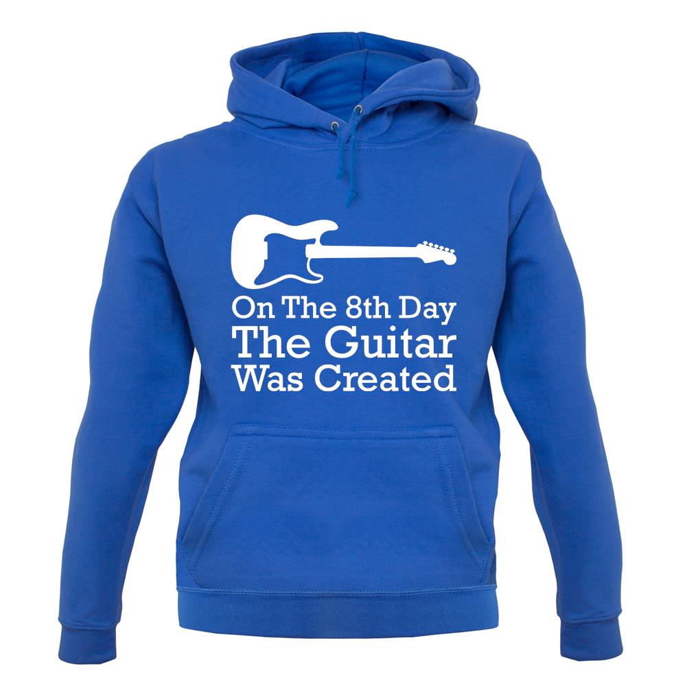 On The 8th Day Guitar Was Created unisex hoodie On The 8th Day Guitar Was Created unisex hoodie