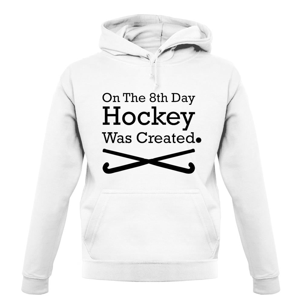 On The 8th Day Hockey Was Created unisex hoodie On The 8th Day Hockey Was Created unisex hoodie