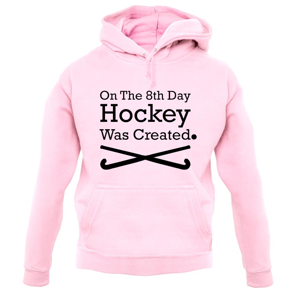 On The 8th Day Hockey Was Created unisex hoodie On The 8th Day Hockey Was Created unisex hoodie