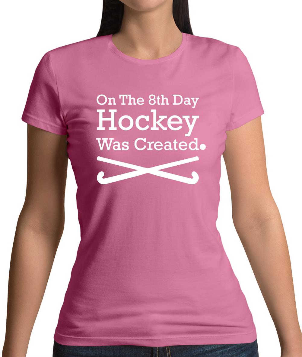 On The 8th Day Hockey Was Created Womens T-Shirt On The 8th Day Hockey Was Created Womens T-Shirt