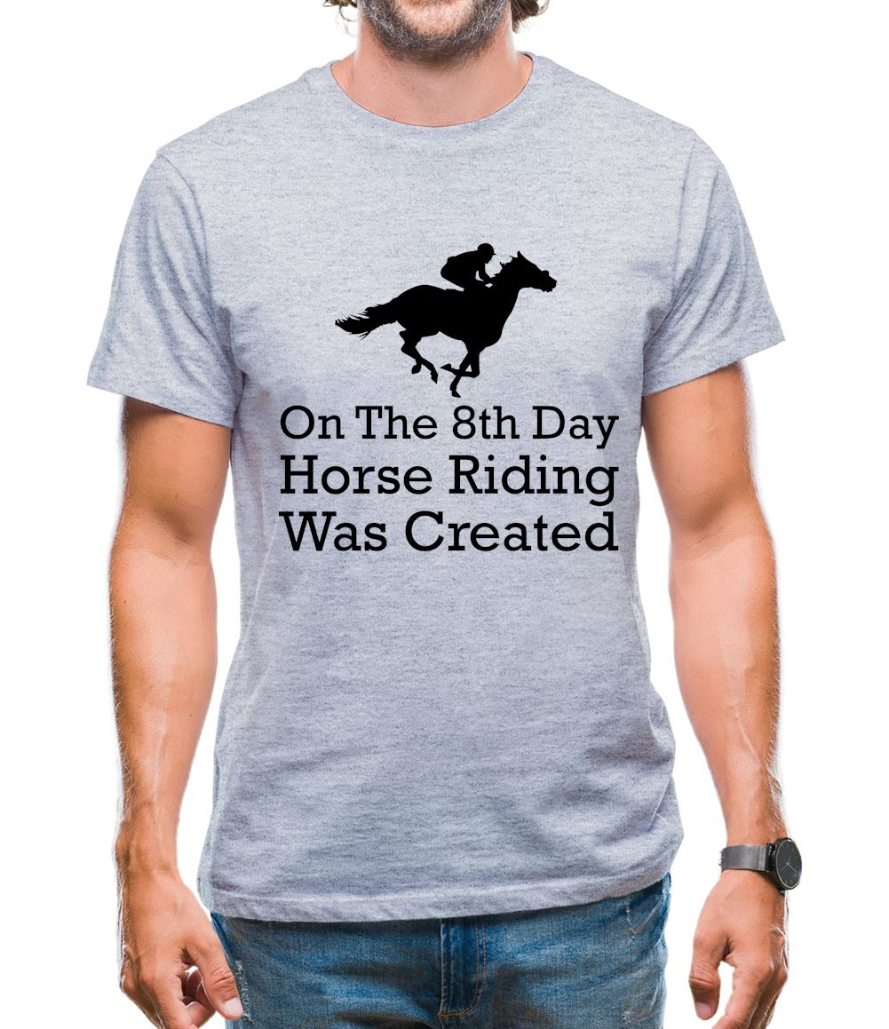 On The 8th Day Horse Riding Was Created Mens T-Shirt On The 8th Day Horse Riding Was Created Mens T-Shirt