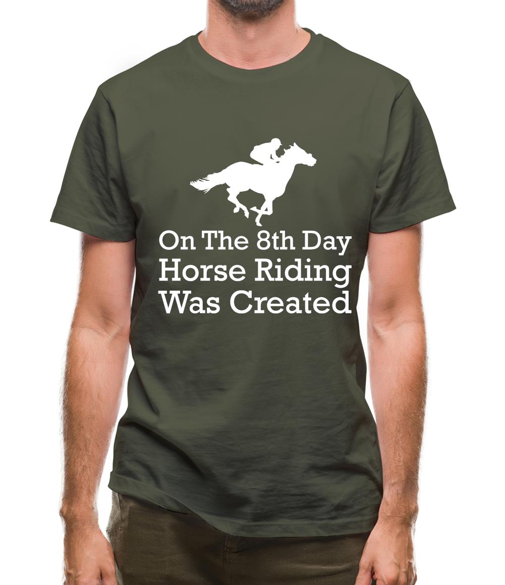 On The 8th Day Horse Riding Was Created Mens T-Shirt On The 8th Day Horse Riding Was Created Mens T-Shirt