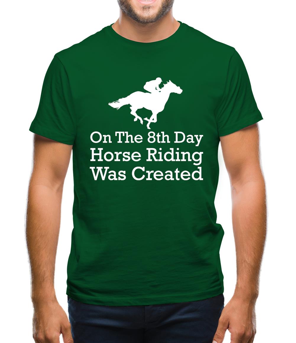 On The 8th Day Horse Riding Was Created Mens T-Shirt On The 8th Day Horse Riding Was Created Mens T-Shirt