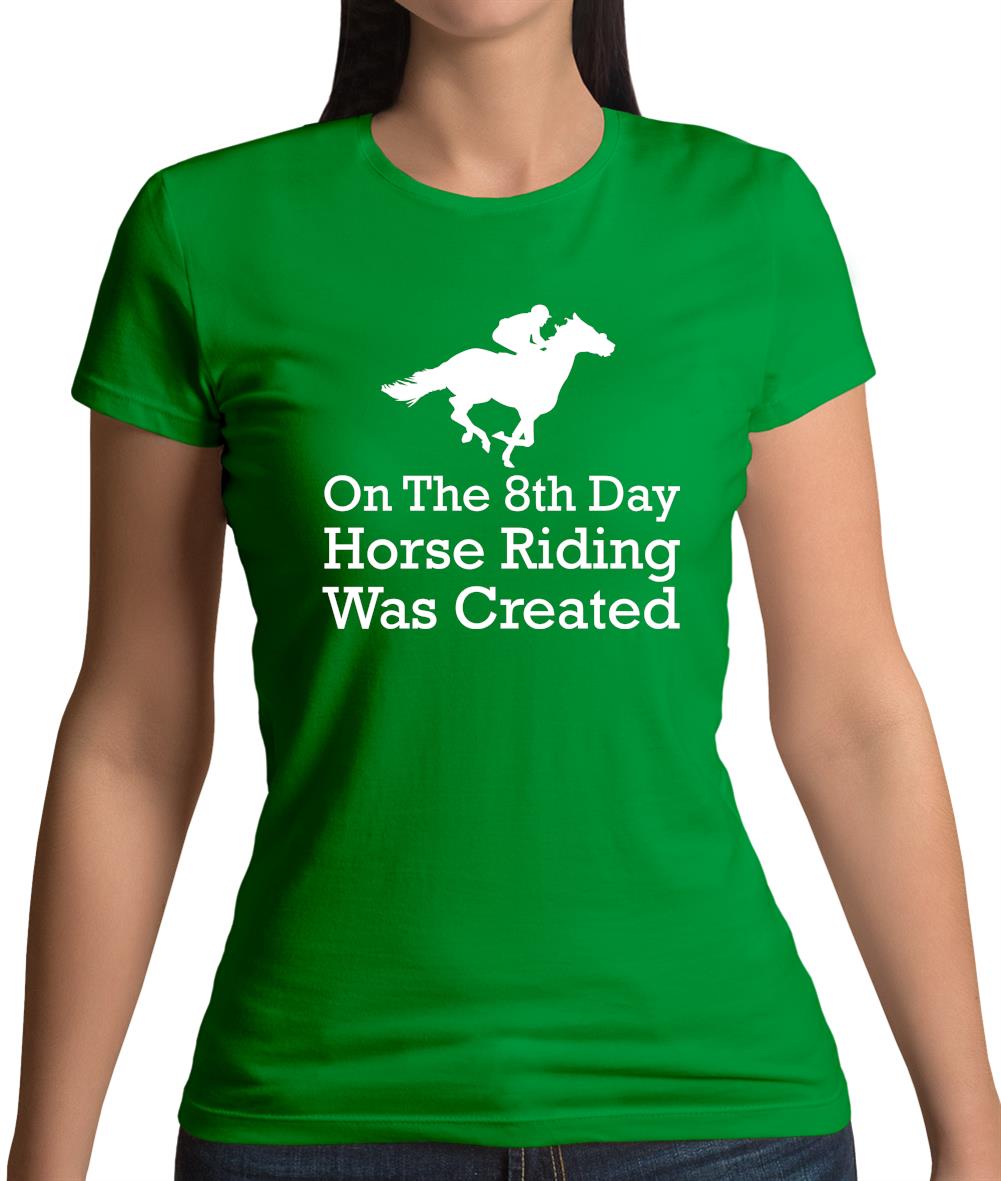 On The 8th Day Horse Riding Was Created Womens T-Shirt On The 8th Day Horse Riding Was Created Womens T-Shirt