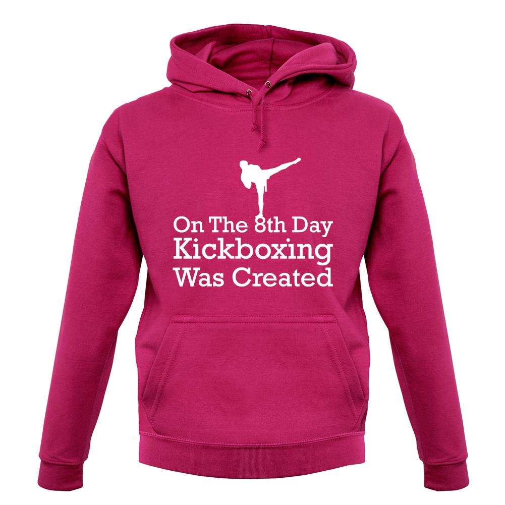 On The 8th Day Kickboxing Was Created unisex hoodie On The 8th Day Kickboxing Was Created unisex hoodie