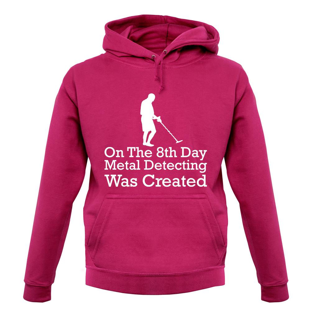 On The 8th Day Metal Detecting Was Created unisex hoodie On The 8th Day Metal Detecting Was Created unisex hoodie
