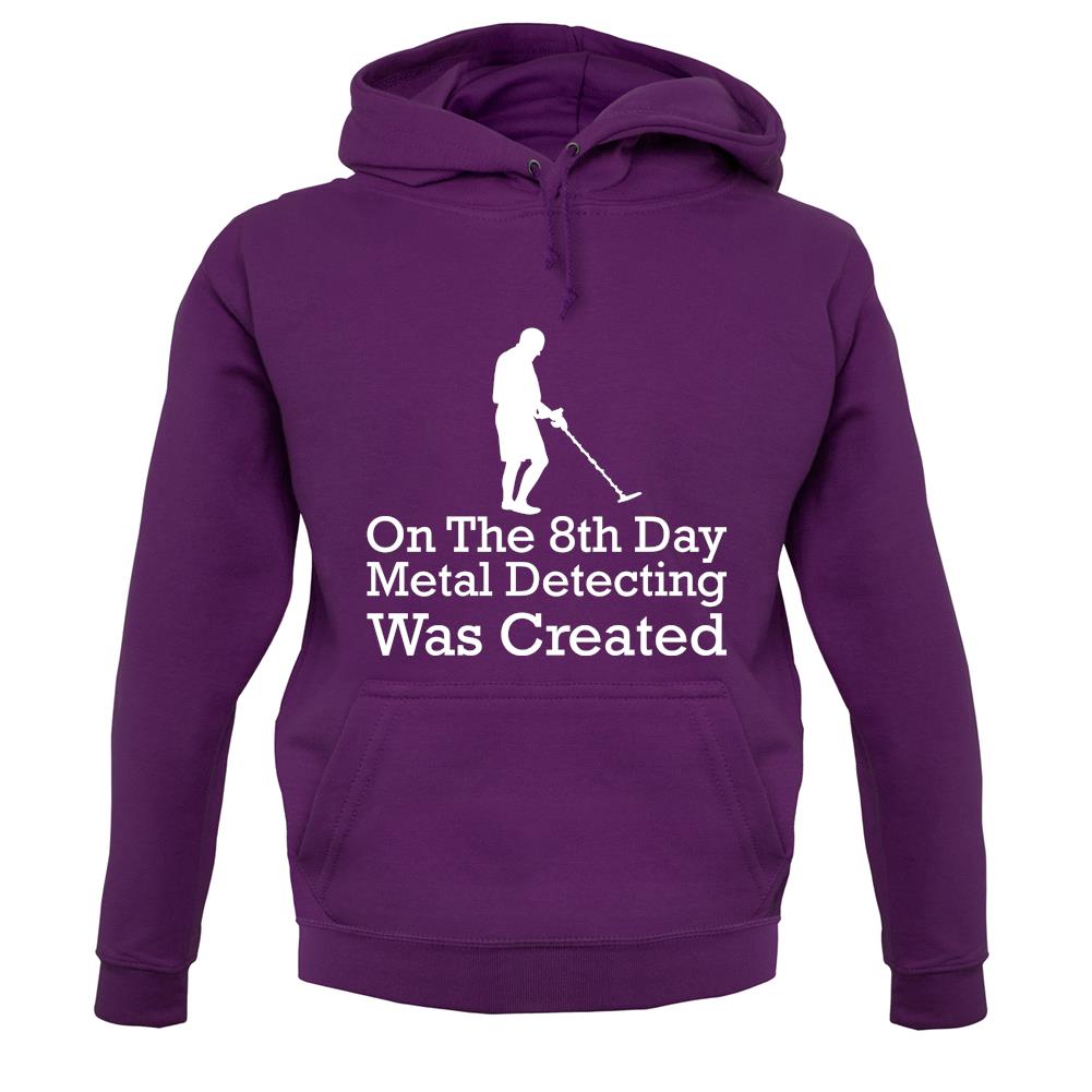 On The 8th Day Metal Detecting Was Created unisex hoodie On The 8th Day Metal Detecting Was Created unisex hoodie