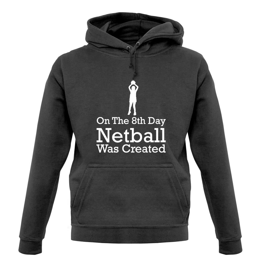 On The 8th Day Netball Was Created unisex hoodie On The 8th Day Netball Was Created unisex hoodie