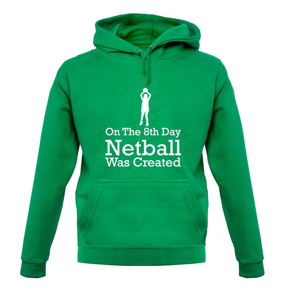 On The 8th Day Netball Was Created unisex hoodie On The 8th Day Netball Was Created unisex hoodie