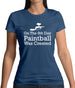 On The 8th Day Paintball Was Created Womens T-Shirt On The 8th Day Paintball Was Created Womens T-Shirt