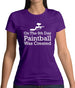 On The 8th Day Paintball Was Created Womens T-Shirt On The 8th Day Paintball Was Created Womens T-Shirt