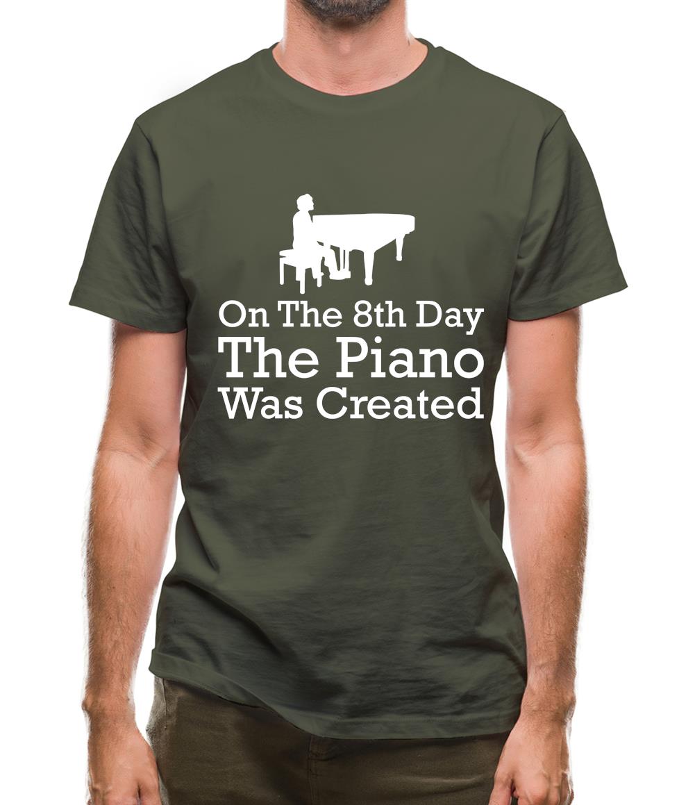 On The 8th Day The Piano Was Created Mens T-Shirt On The 8th Day The Piano Was Created Mens T-Shirt