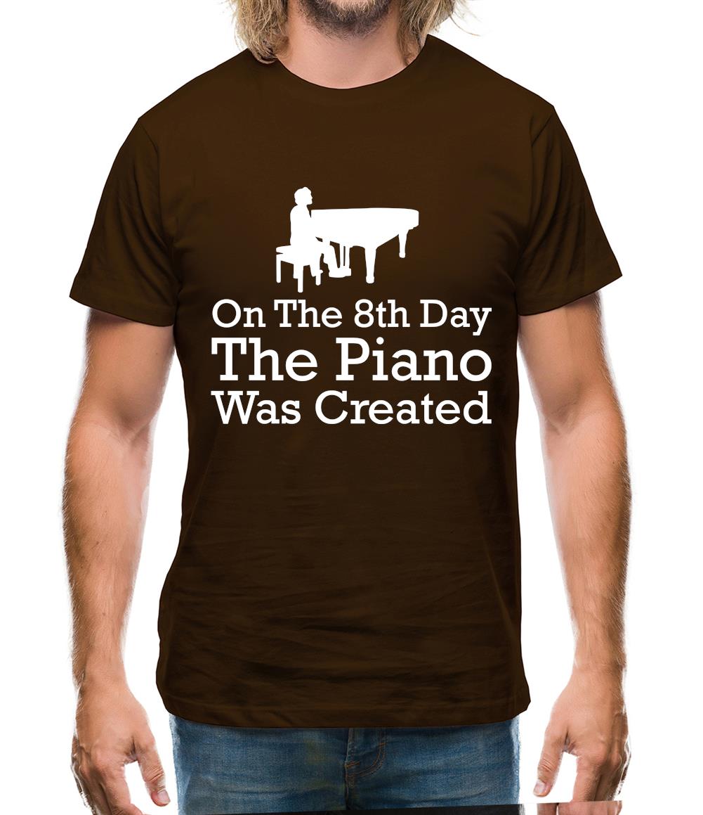 On The 8th Day The Piano Was Created Mens T-Shirt On The 8th Day The Piano Was Created Mens T-Shirt