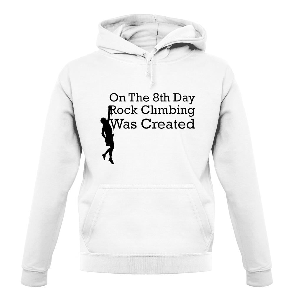 On The 8th Day Rock Climbing Was Created unisex hoodie On The 8th Day Rock Climbing Was Created unisex hoodie