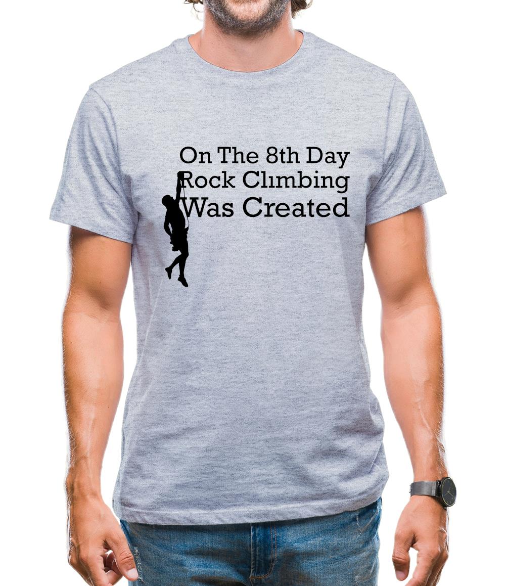 On The 8th Day Rock Climbing Was Created Mens T-Shirt On The 8th Day Rock Climbing Was Created Mens T-Shirt