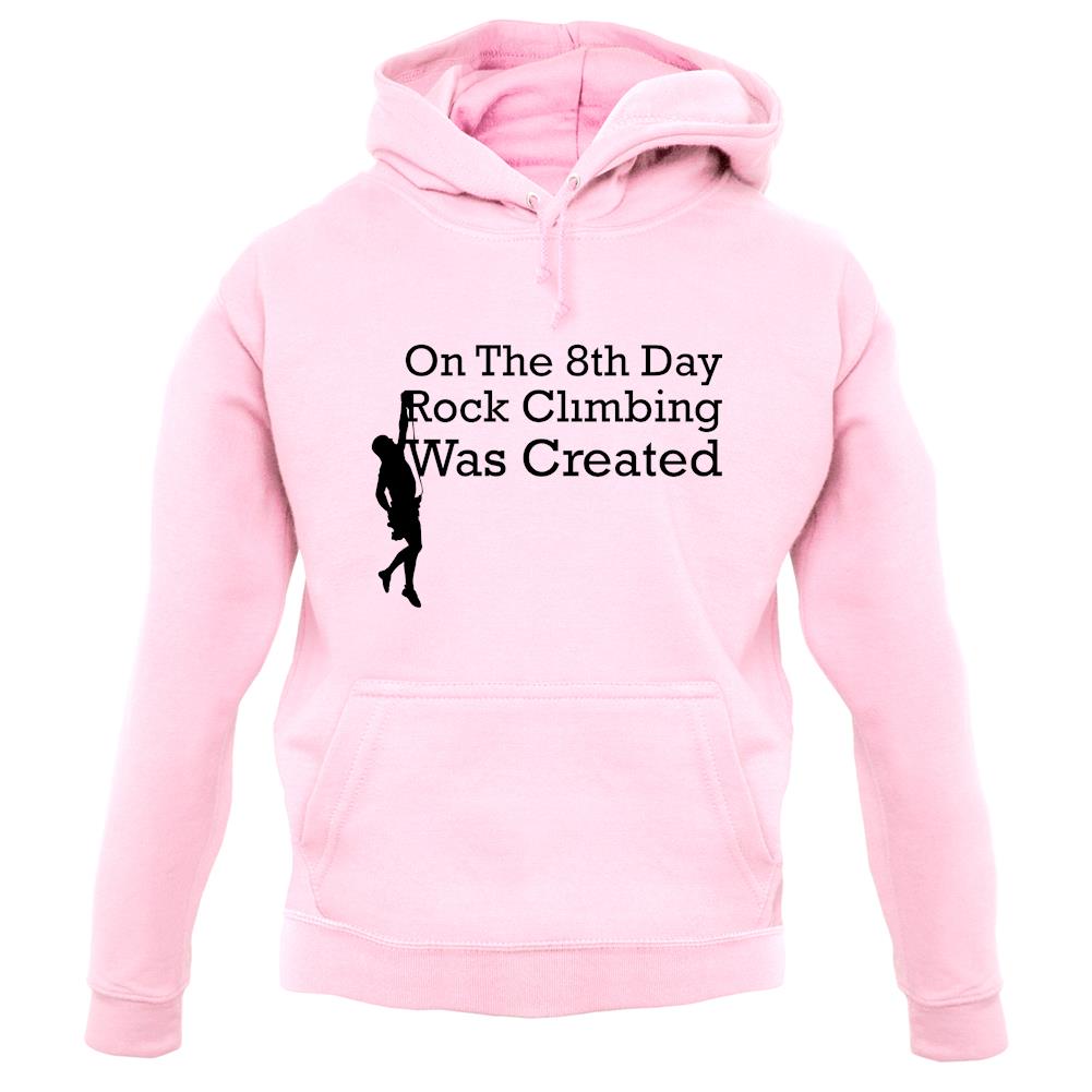 On The 8th Day Rock Climbing Was Created unisex hoodie On The 8th Day Rock Climbing Was Created unisex hoodie