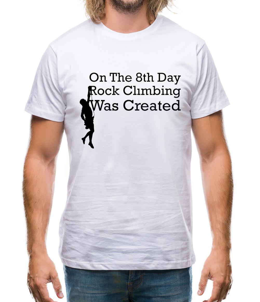 On The 8th Day Rock Climbing Was Created Mens T-Shirt On The 8th Day Rock Climbing Was Created Mens T-Shirt
