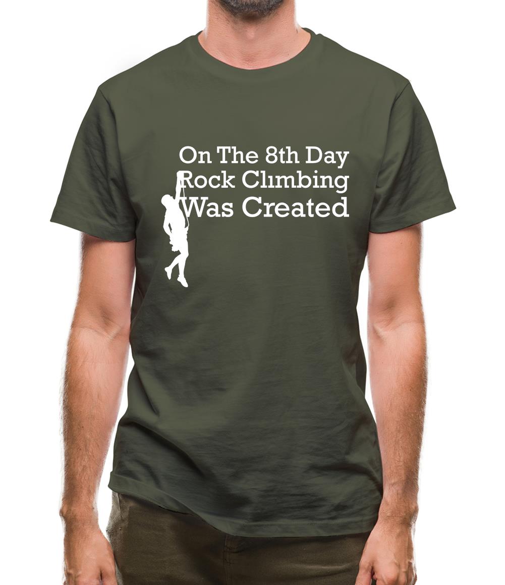 On The 8th Day Rock Climbing Was Created Mens T-Shirt On The 8th Day Rock Climbing Was Created Mens T-Shirt