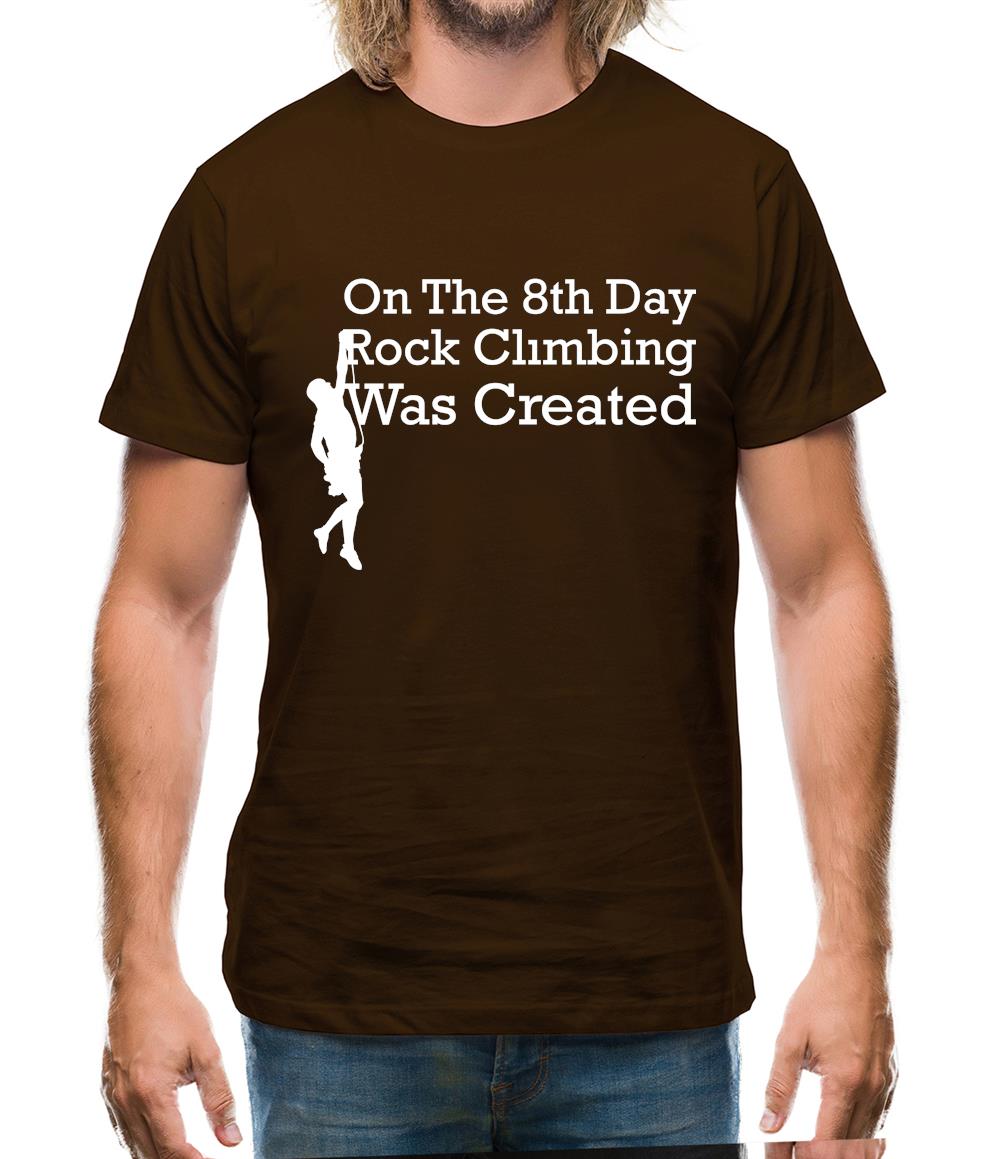 On The 8th Day Rock Climbing Was Created Mens T-Shirt On The 8th Day Rock Climbing Was Created Mens T-Shirt