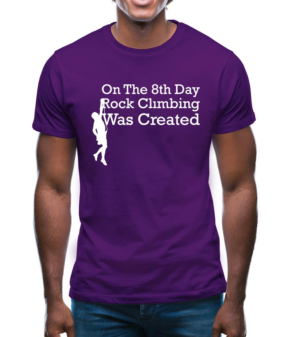On The 8th Day Rock Climbing Was Created Mens T-Shirt On The 8th Day Rock Climbing Was Created Mens T-Shirt