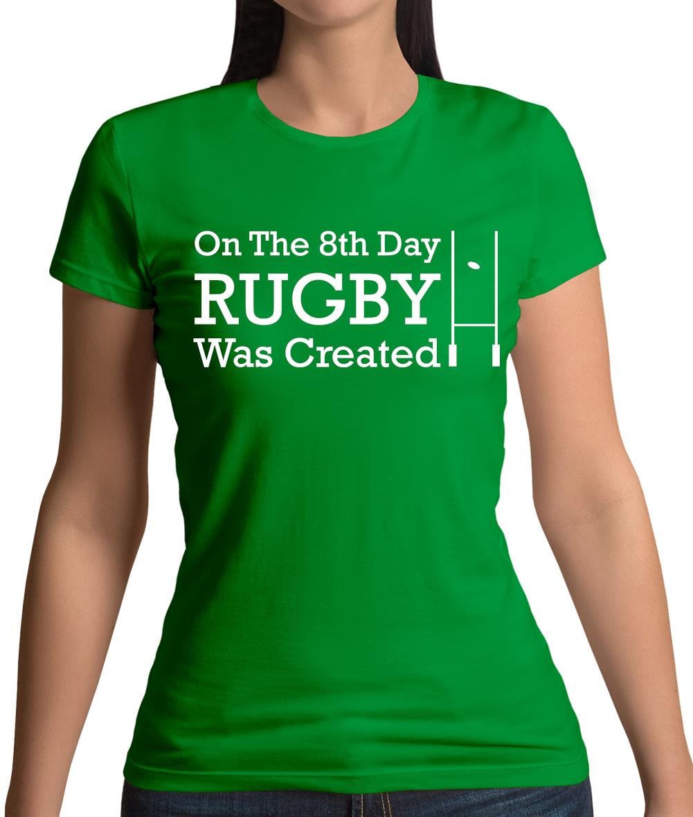 On The 8th Day Rugby Was Created Womens T-Shirt On The 8th Day Rugby Was Created Womens T-Shirt