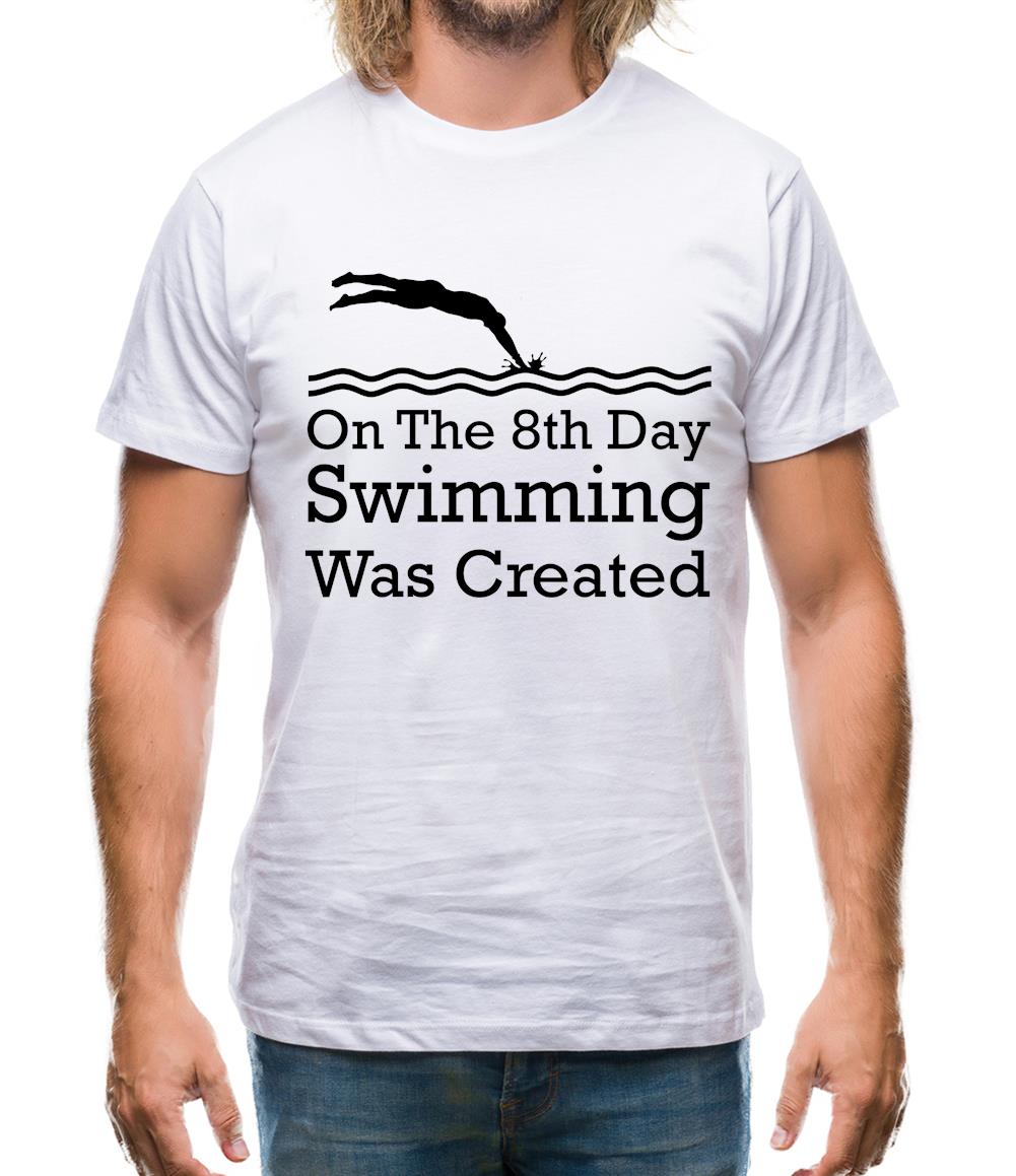 On The 8th Day Swimming Was Created Mens T-Shirt On The 8th Day Swimming Was Created Mens T-Shirt