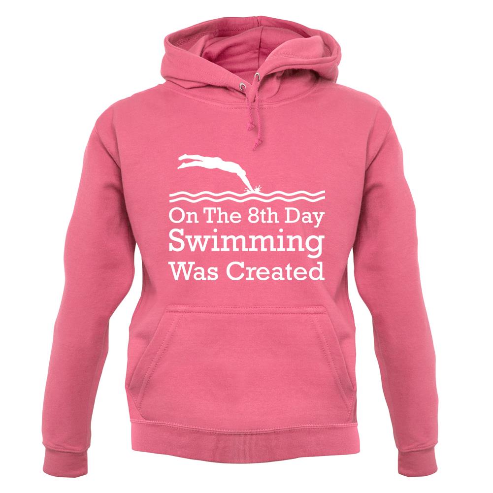 On The 8th Day Swimming Was Created unisex hoodie On The 8th Day Swimming Was Created unisex hoodie