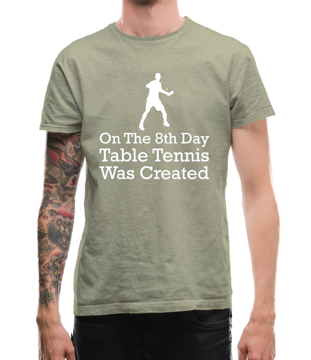 On The 8th Day Table Tennis Was Created Mens T-Shirt On The 8th Day Table Tennis Was Created Mens T-Shirt