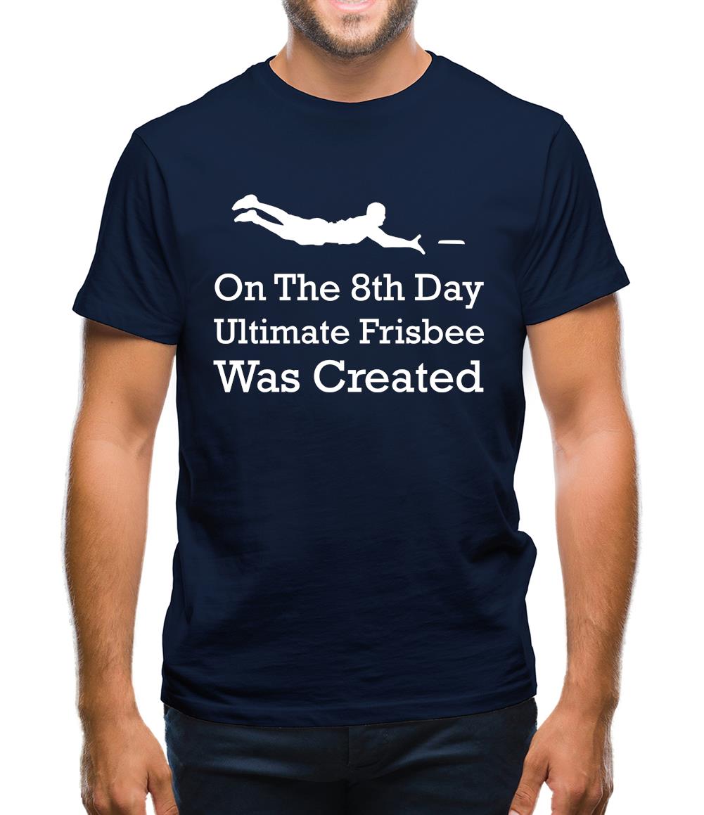 On The 8th Day Ultimate Frisbee Was Created Mens T-Shirt On The 8th Day Ultimate Frisbee Was Created Mens T-Shirt