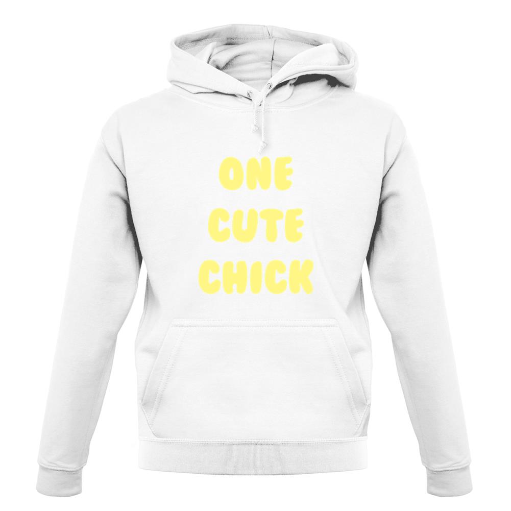 One Cute Chick unisex hoodie One Cute Chick unisex hoodie