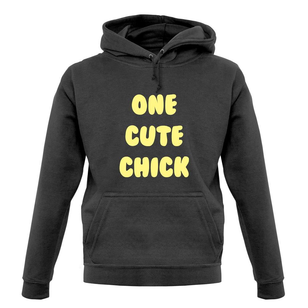 One Cute Chick unisex hoodie One Cute Chick unisex hoodie
