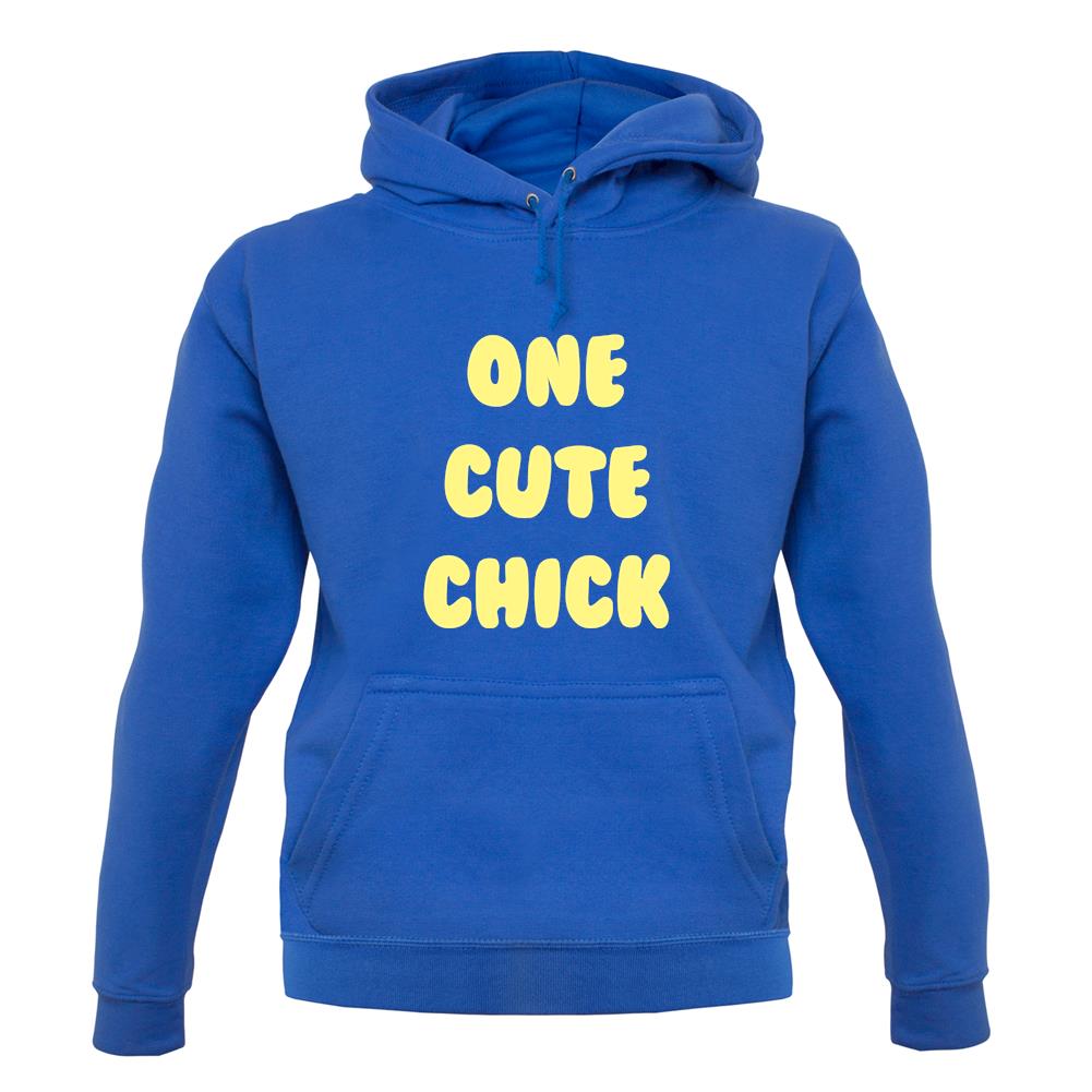 One Cute Chick unisex hoodie One Cute Chick unisex hoodie