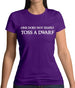 One Does Not Simply Toss A Dwarf Womens T-Shirt One Does Not Simply Toss A Dwarf Womens T-Shirt