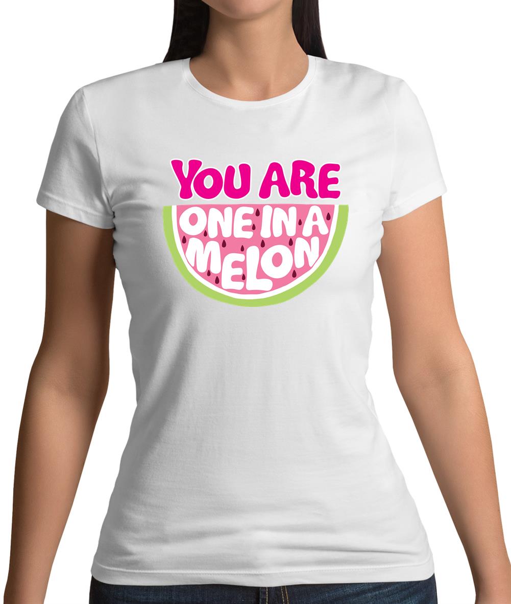 One In A Melon Womens T-Shirt One In A Melon Womens T-Shirt