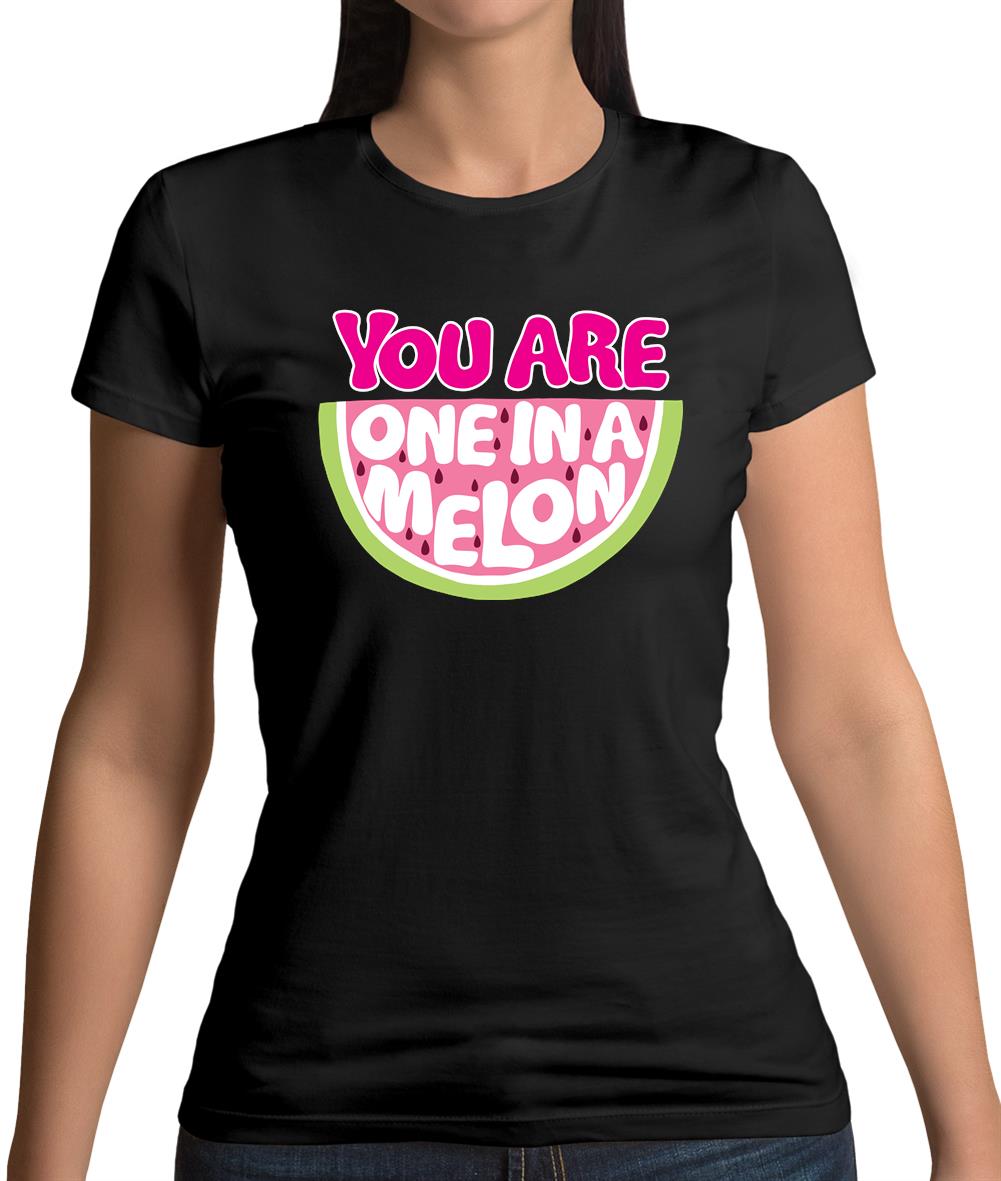 One In A Melon Womens T-Shirt One In A Melon Womens T-Shirt