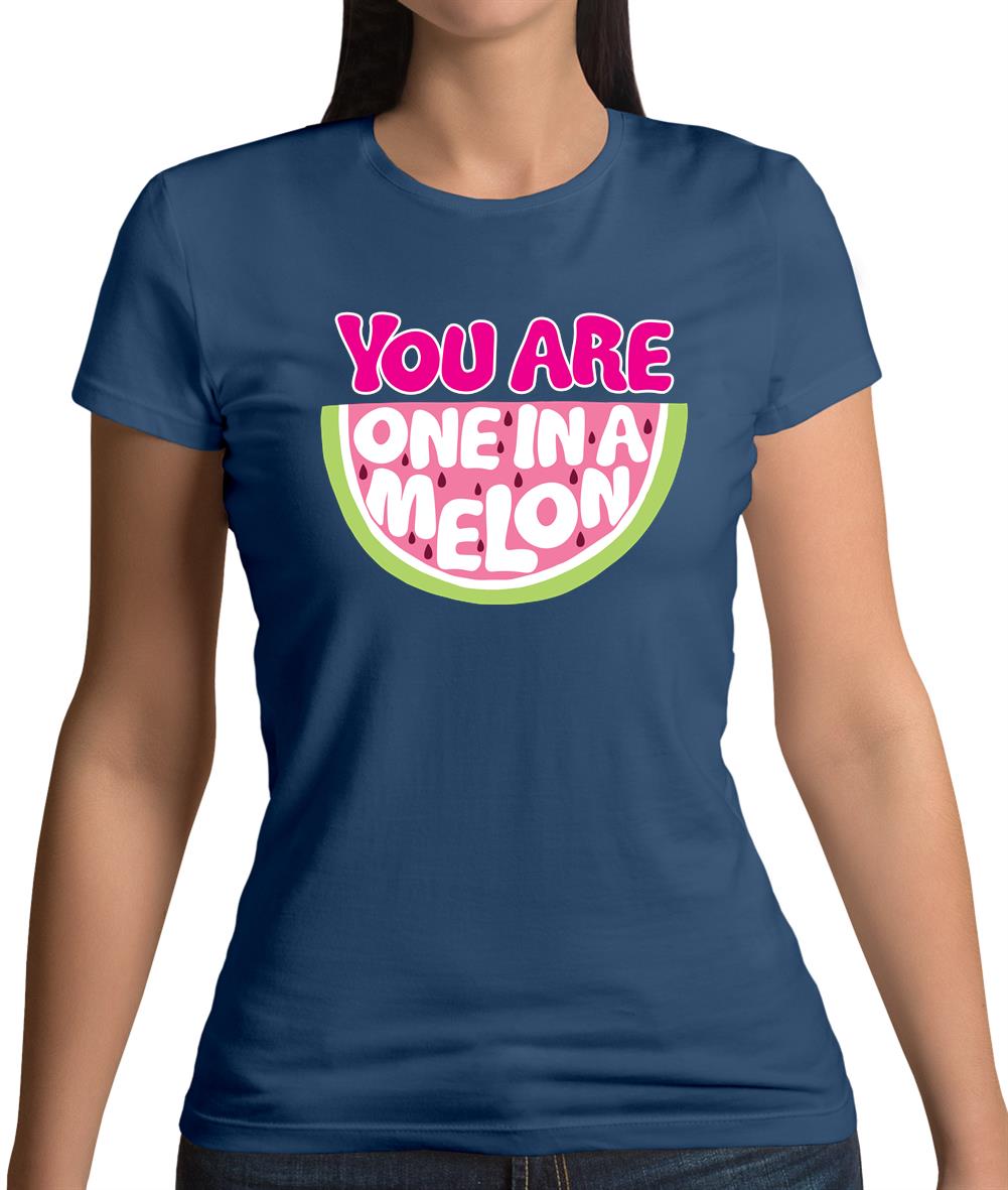 One In A Melon Womens T-Shirt One In A Melon Womens T-Shirt
