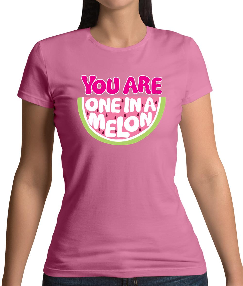 One In A Melon Womens T-Shirt One In A Melon Womens T-Shirt