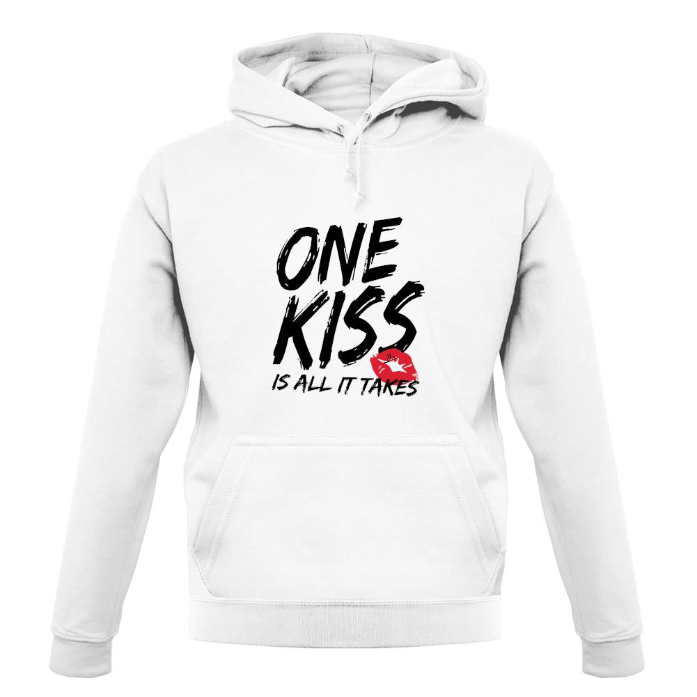 One Kiss Is It All It Takes unisex hoodie One Kiss Is It All It Takes unisex hoodie