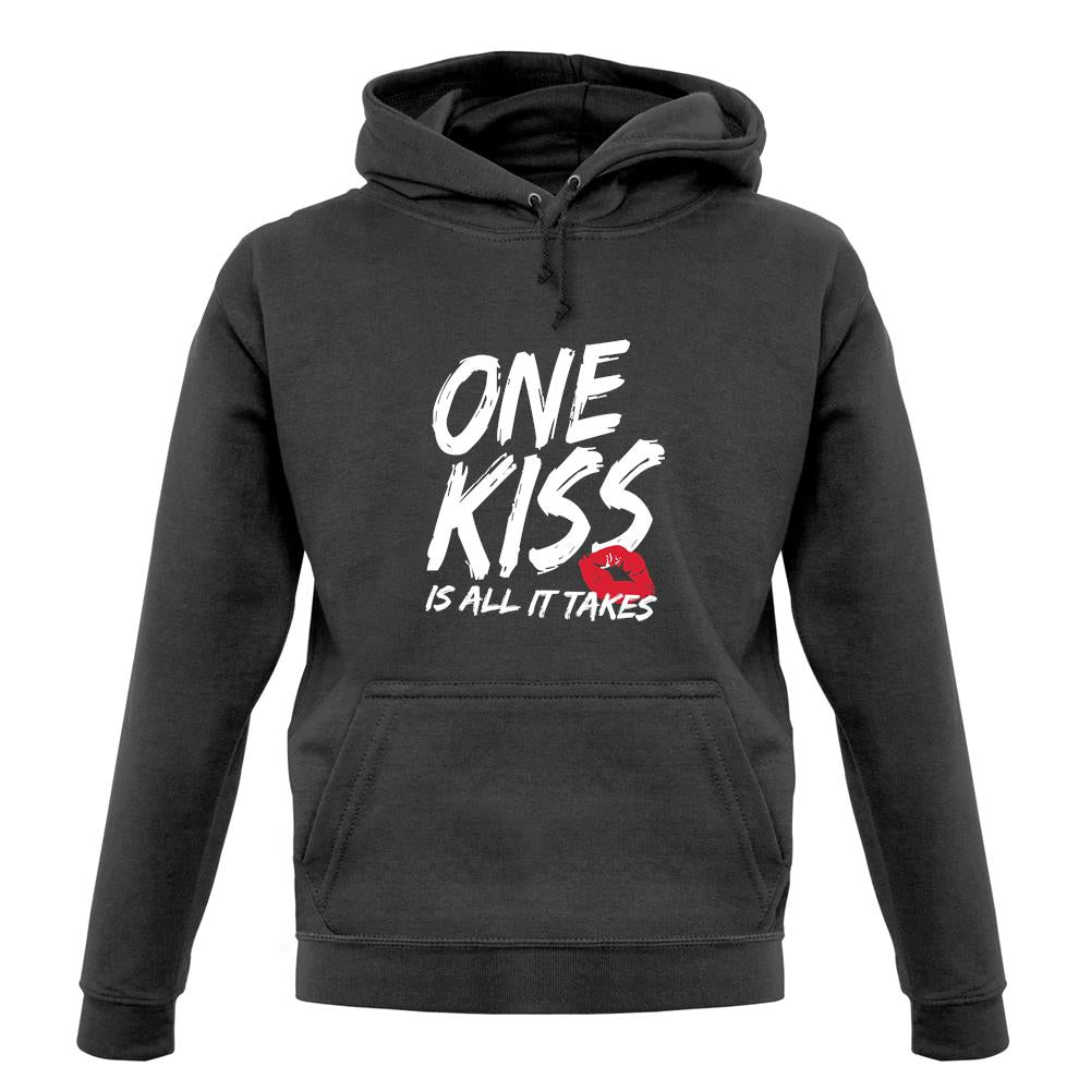 One Kiss Is It All It Takes unisex hoodie One Kiss Is It All It Takes unisex hoodie