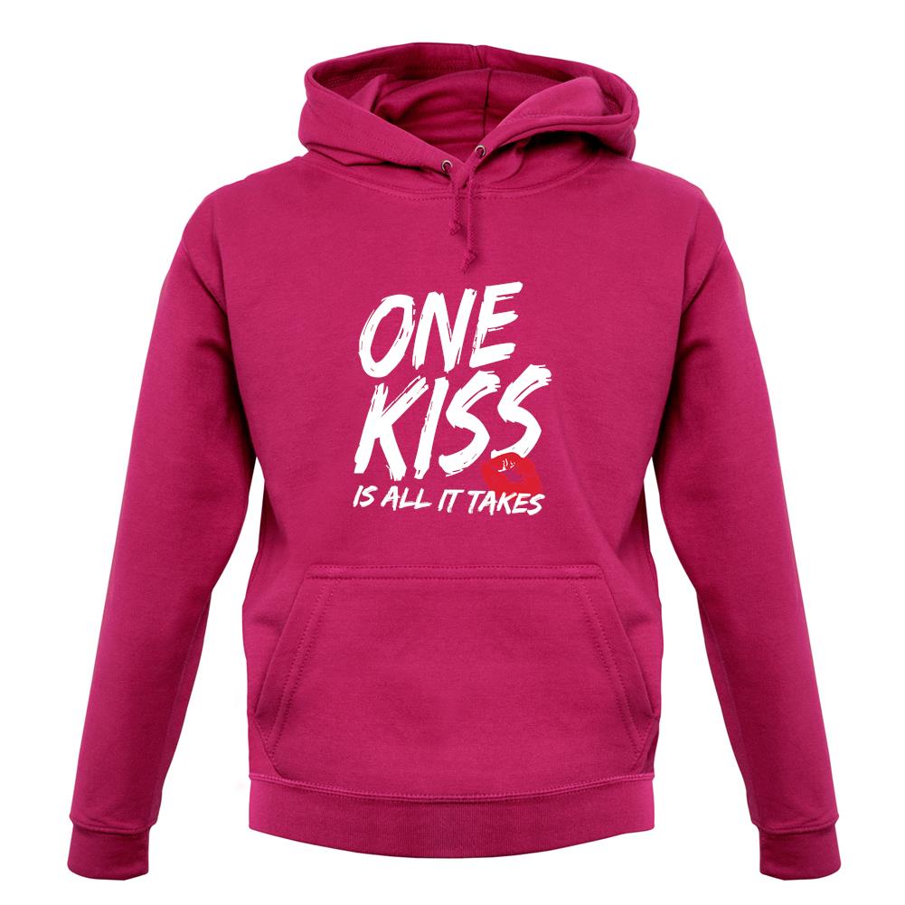 One Kiss Is It All It Takes unisex hoodie One Kiss Is It All It Takes unisex hoodie