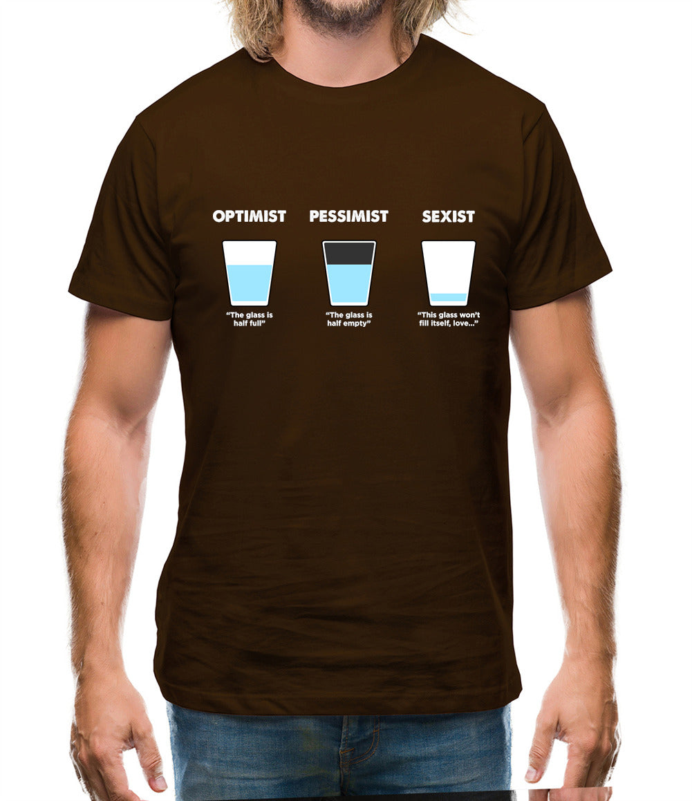 Optimist, Pessimist, Sexist Mens T-Shirt Optimist, Pessimist, Sexist Mens T-Shirt