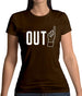 Out! Womens T-Shirt Out! Womens T-Shirt