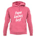 Papa Knows Best unisex hoodie Papa Knows Best unisex hoodie