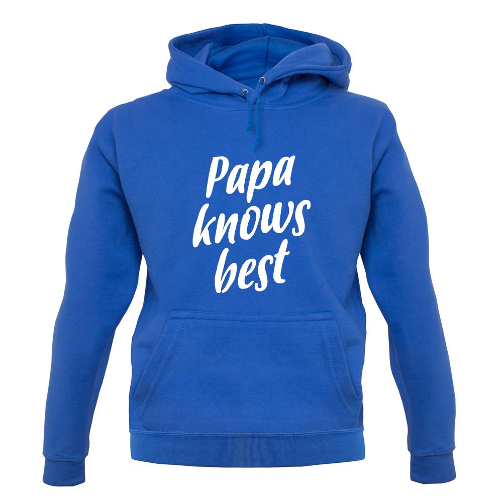 Papa Knows Best unisex hoodie Papa Knows Best unisex hoodie
