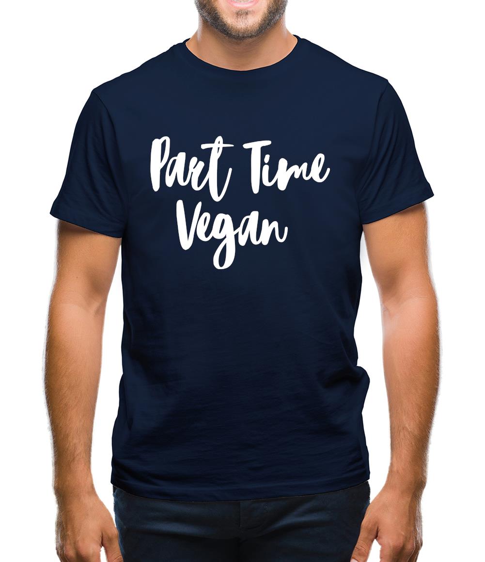 Part Time Vegan Mens T-Shirt Part Time Vegan Mens T-Shirt