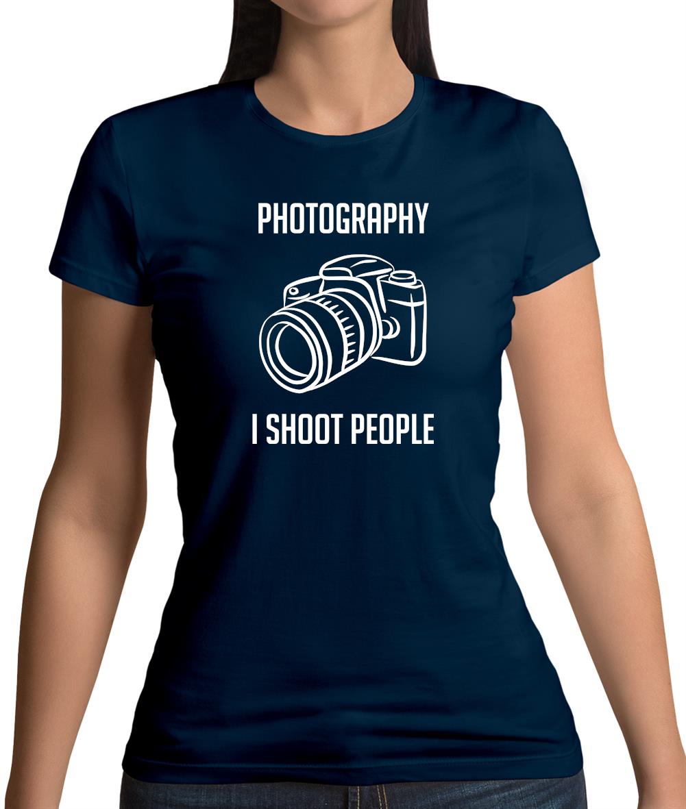Photography I Shoot People Womens T-Shirt Photography I Shoot People Womens T-Shirt