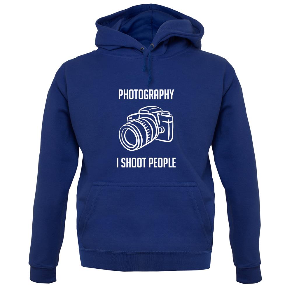 Photography I Shoot People unisex hoodie Photography I Shoot People unisex hoodie