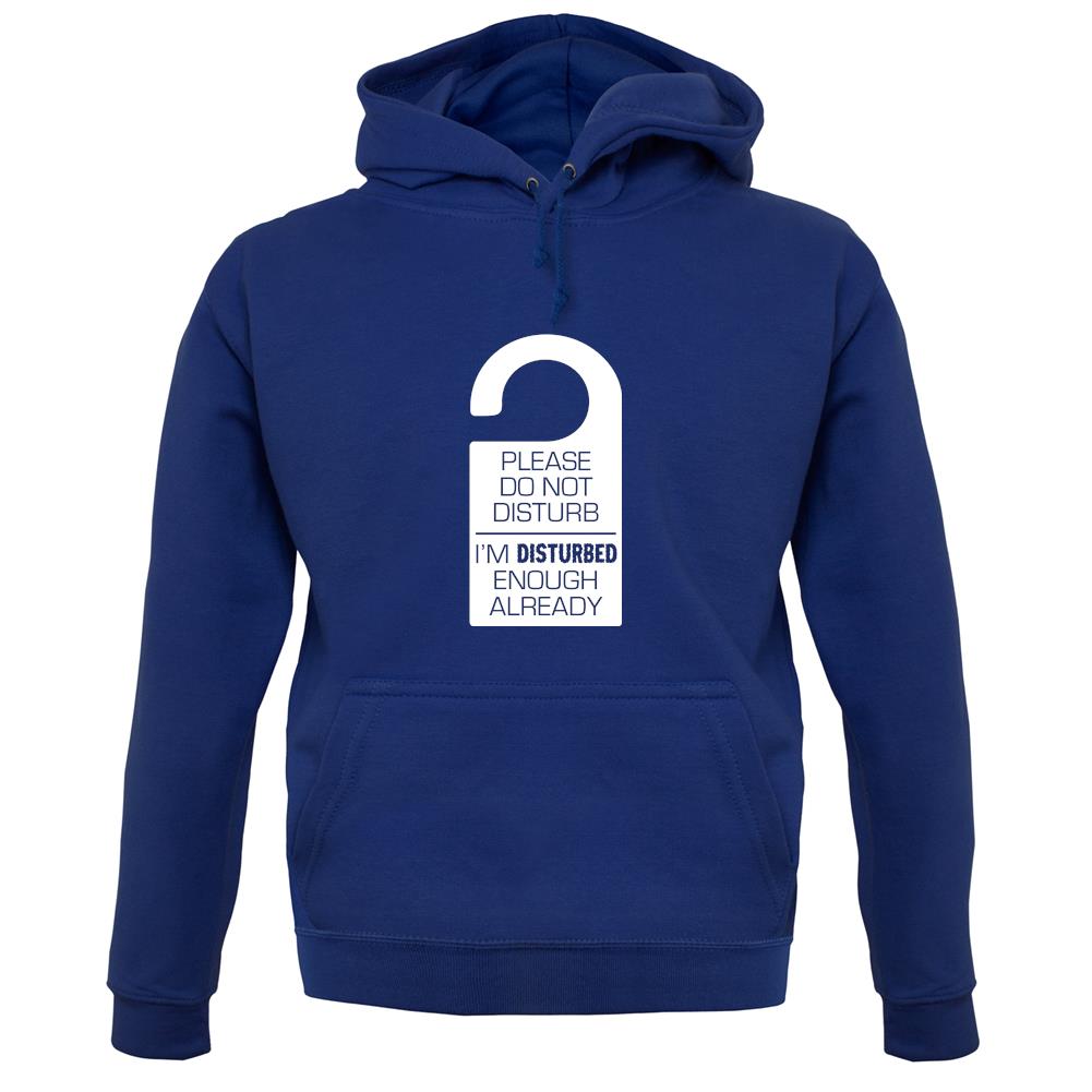 Please Do Not Disturb unisex hoodie Please Do Not Disturb unisex hoodie