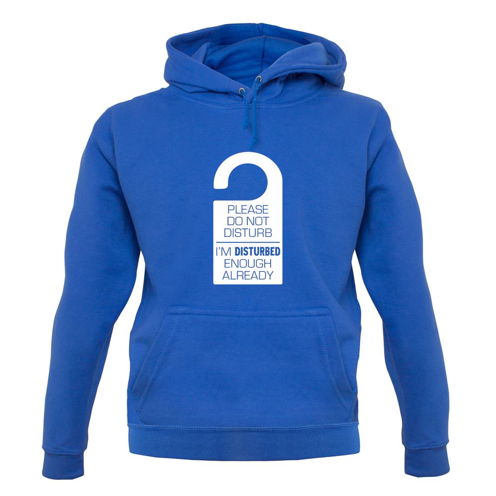 Please Do Not Disturb unisex hoodie Please Do Not Disturb unisex hoodie